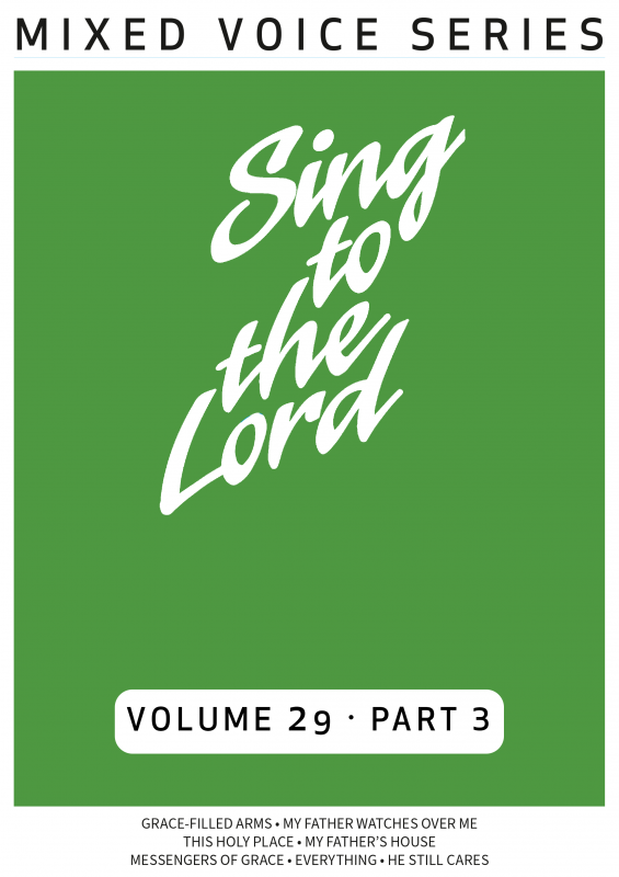 Sing to the Lord, Mixed Voices, Volume 29 Part 3